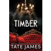 Timber - Tate James, Sourcebooks, Inc