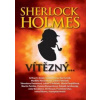 Sherlock Holmes vítězný - Heda Bártíková, Roman Cílek, Arthur Conan Doyle, Věnceslava Dezortová, Lubor Faltejsek, Luboš Y. Koláček, Zuzana Rampichová, Juan Zamora