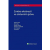 Změna okolností ve smluvním právu - Jiří Kašný, Dalibor Nový, Václav Pilík, Petr Dobiáš, Miroslav Sedláček