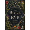 The Book of Eve: A beguiling historical feminist tale - inspired by the undeciphered Voynich manuscript - Meg Clothier