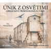 Únik z Osvětimi (audiokniha) (Jonathan Freedland)