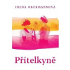 Přítelkyně - Irena Obermannová