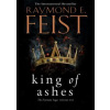 The Firemane Saga 1 King Of Ashes - Raymond E. Feist, Harper Collins
