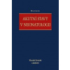 Akutní stavy v neonatologii - Zbyněk Straňák