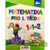 Matematika pro 1. třídu - Zábavná cvičebnice 6+