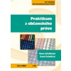 Praktikum z občanského práva (Ilona Schelleová, Karel Schelle, jr.- vyd. Key Publishing)