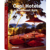 Cool Hotels Southeast Asia - Martin Nicholas Kunz