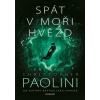 Spát v moři hvězd - Kniha II. - Christopher Paolini