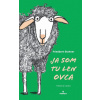 Ja som tu len ovca | Stohner Friedbert