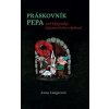 Práskovník Pepa - Anna Langerová