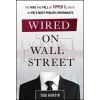 Wired on Wall Street