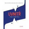 Uvnitř. Průvodce hlubinami mozku - Magdalena Matoso, Isabel Minhós Martins, Maria Manuel Pedrosa