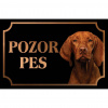 Maďarský stavač (Vyžla) drôtosrstý - Kovová tabuľka POZOR PES