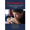 Misdiagnosis and Dual Diagnoses of Gifted Children and Adults
