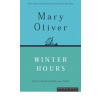 Winter Hours: Prose, Prose Poems, and Poems