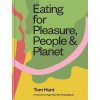 Eating for Pleasure, People & Planet