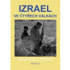 Izrael ve čtyřech válkách - Stibral Jiří