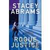 Rogue Justice - Stacey Abrams