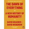 The Dawn of Everything : A New History of Humanity - Graeber David