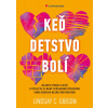 Keď detstvo bolí - Lindsay C. Gibson