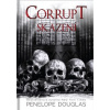 Corrupt: Skazení (Penelope Douglas)(Pevná)