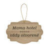 Drevená tabuľka - Mama hotel