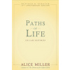 Paths of Life (Alice Miller,Andrew Jenkins)()