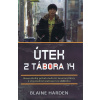 Útek z tábora 14 - Blaine Harden