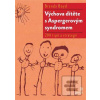 Výchova dítěte s Asperge… (Brenda Boyd)