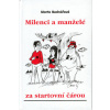 Milenci a manželé za start.č. - Marta Bednářová