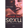Polrok bez sexu - Dušan Taragel