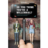 So You Think You're a Millennial