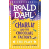 Charlie and the Chocolate Factory - The Play