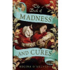 The Book of Madness and Cures - Regina O'Melveny