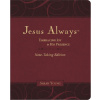Jesus Always Note-Taking Edition, Leathersoft, Burgundy, with Full Scriptures: Embracing Joy in His Presence (a 365-Day Devotional) (Young,Sarah)(Kniha)