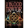 The Blood Traitor: The gripping sequel to the epic fantasy The Prison Healer - Lynette Noni, Hodder & Stoughton