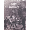 Oběti okupace: Československo 21. srpen - 31. prosinec 1968 (Milan Bárta, Lukáš Cvrček, Patrik Košický, Vítězslav Sommer - vyd. Ústav pro studium totalitních režimu)