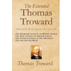 The Essential Thomas Troward: Complete & Original Editions of The Edinburgh Lectures on Mental Science, The Dore Lectures on Mental Science, The Cre