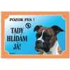 DAFIKO Tabulka Tady hlídám! Boxer 1ks