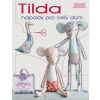 Tilda nápady pro celý dům - Tone Finnangerová
