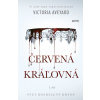 Červená kráľovná - 2.vydanie - Victoria Aveyardová