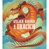Velká kniha o dracích - Federica Magrin