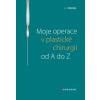 Moje operace v plastické chirurgii od A do Z - Měšťák Jan