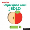 MiniPÉDIA – Objavujeme svet! Jedlo - Nathalie Choux