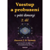 Vzestup a probuzení v páté dimenzi 2. díl
