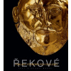 Řekové - poklady starobylých civilizací