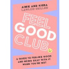Feel Good Club - Kiera Lawlor-Skillen, Aimie Lawlor-Skillen, HarperCollins Publishers