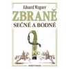 Zbraně sečné a bodné