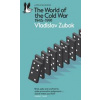The World of the Cold War - Vladislav Zubok, Penguin Books Ltd