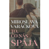 To, čo nás spája - Miroslava Varáčková